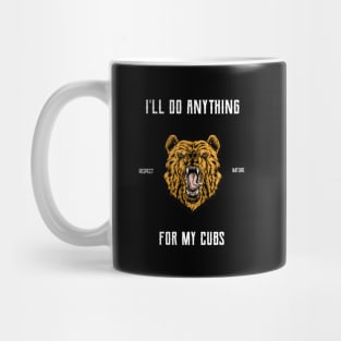 Mama Bear Will Do Anything For Her Cubs Mug